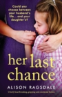Her Last Chance : Utterly heartbreaking, gripping and emotional fiction - Book