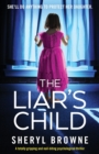 The Liar's Child : A totally gripping and nail-biting psychological thriller - Book