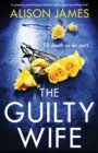 The Guilty Wife : A gripping psychological thriller with a heart-pounding twist - Book