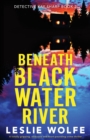 Beneath Blackwater River : A totally gripping, addictive and heart-pounding crime thriller - Book