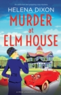 Murder at Elm House : A totally unputdownable historical cozy mystery - Book