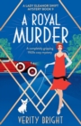 A Royal Murder : A completely gripping 1920s cozy mystery - Book