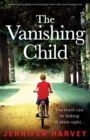 The Vanishing Child : An absolutely gripping, emotional page-turner with a jaw-dropping twist - Book