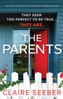 The Parents : An utterly gripping psychological suspense thriller - Book