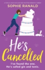 He's Cancelled : A totally laugh-out-loud and uplifting romantic comedy - Book