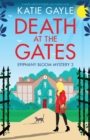 Death at the Gates : A totally addictive English cozy mystery novel - Book