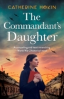 The Commandant's Daughter : A compelling and heart-wrenching World War 2 historical novel - Book