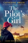 The Pilot's Girl : An utterly heartbreaking World War 2 historical novel - Book