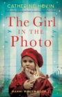 The Girl in the Photo : A completely gripping and heart-wrenching World War 2 novel - Book