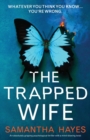 The Trapped Wife : An absolutely gripping psychological thriller with a mind-blowing twist - Book