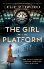 The Girl on the Platform : Based on a true story, a totally heartbreaking, epic and gripping World War 2 page-turner - Book