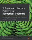 Software Architecture Patterns for Serverless Systems : Architecting for innovation with events, autonomous services, and micro frontends - Book