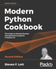 Modern Python Cookbook : 133 recipes to develop flawless and expressive programs in Python 3.8, 2nd Edition - Book
