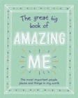The Great Big Book of Amazing Me - Book