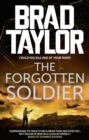 The Forgotten Soldier : A gripping military thriller from ex-Special Forces Commander Brad Taylor - eBook