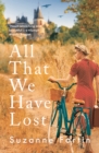 All That We Have Lost : Absolutely unputdownable and utterly heartbreaking World War II novel - Book