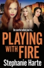 Playing with Fire : An absolutely unputdownable and addictive crime thriller - eBook