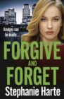 Forgive and Forget : An addictive new crime novel, gripping and twisty! - Book