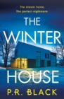 The Winter House : A dark thriller about a dream home that becomes your worst nightmare - eBook