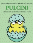 Libro da colorare per bambini di 4-5 anni (Pulcini) : Questo libro contiene 40 pagine a colori senza stress progettate per ridurre la frustrazione e aumentare la fiducia dei bambini in si stessi. Ques - Book