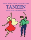 Malbuch fur 4-5 jahrige Kinder (Tanzen) : Dieses Buch enthalt 40 stressfreie Farbseiten, mit denen die Frustration verringert und das Selbstvertrauen gestarkt werden soll. Dieses Buch soll kleinen Kin - Book