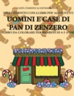 Libro da colorare per bambini di 4-5 anni (Uomini e case di pan di zenzero) : Questo libro contiene 40 pagine a colori senza stress progettate per ridurre la frustrazione e aumentare la fiducia dei ba - Book