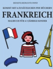 Malbuch fur 4-5 jahrige Kinder (Frankreich) : Dieses Buch enthalt 40 stressfreie Farbseiten, mit denen die Frustration verringert und das Selbstvertrauen gestarkt werden soll. Dieses Buch soll kleinen - Book