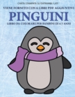 Libro da colorare per bambini di 4-5 anni (Pinguini) : Questo libro contiene 40 pagine a colori senza stress progettate per ridurre la frustrazione e aumentare la fiducia dei bambini in si stessi. Que - Book