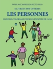 Livre de coloriage pour les enfants de 2 ans (Les personnes) : Ce livre de coloriage de 40 pages dispose de lignes tres epaisses pour reduire la frustration et pour ameliorer la confiance. Ce livre ai - Book