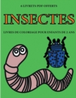 Livres de coloriage pour enfants de 2 ans (Insectes) : Ce livre de coloriage de 40 pages dispose de lignes tres epaisses pour reduire la frustration et pour ameliorer la confiance. Ce livre aidera les - Book