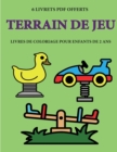 Livres de coloriage pour enfants de 2 ans (Terrain de jeu) : Ce livre de coloriage de 40 pages dispose de lignes tres epaisses pour reduire la frustration et pour ameliorer la confiance. Ce livre aide - Book