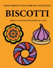 Libri da colorare per bambini di 2 anni (Biscotti ) : Questo libro contiene 40 pagine a colori con linee extra spesse per ridurre la frustrazione e aumentare la fiducia. Questo libro aiutera i bambini - Book