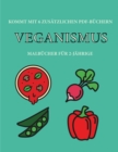 Malbucher fur 2-Jahrige (Veganismus) : Dieses Buch enthalt 40 farbige Seiten mit extra dicken Linien, mit denen die Frustration verringert und das Selbstvertrauen gestarkt werden soll. Dieses Buch wir - Book