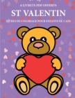 Livres de coloriage pour enfants de 2 ans (St Valentin) : Ce livre de coloriage de 40 pages dispose de lignes tres epaisses pour reduire la frustration et pour ameliorer la confiance. Ce livre aidera - Book