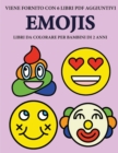 Libri da colorare per bambini di 2 anni (Emojis) : Questo libro contiene 40 pagine a colori con linee extra spesse per ridurre la frustrazione e aumentare la fiducia. Questo libro aiutera i bambini a - Book