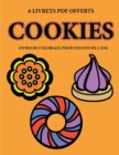 Livres de coloriage pour enfants de 2 ans (Cookies) : Ce livre de coloriage de 40 pages dispose de lignes tres epaisses pour reduire la frustration et pour ameliorer la confiance. Ce livre aidera les - Book