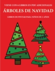 Libros de pintar para ninos de 2 anos (Arboles de Navidad) : Este libro tiene 40 paginas para colorear con lineas extra gruesas que sirven para reducir la frustracion y mejorar la confianza. Este libr - Book