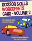 Scissor Skills Worksheets - Volume 2 (Cars) : This book has 20 full colour worksheets. This book comes with 6 downloadable kindergarten PDF workbooks. - Book