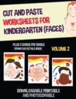 Cut and Paste Worksheets for Kindergarten - Volume 2 (Faces) : This book has 20 full colour worksheets. This book comes with 6 downloadable kindergarten PDF workbooks. - Book