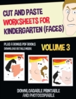 Cut and Paste Worksheets for Kindergarten - Volume 3 (Faces) : This book has 20 full colour worksheets. This book comes with 6 downloadable kindergarten PDF workbooks. - Book