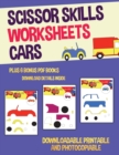 Scissor Skills Worksheets (Cars) : This book has 20 full colour worksheets. This book comes with 6 downloadable kindergarten PDF workbooks. - Book