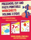 Preschool Cut and Paste Printable Worksheets - Volume 3 (Fish) : This book has 20 full colour worksheets. This book comes with 6 downloadable kindergarten PDF workbooks. - Book