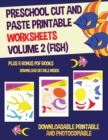 Preschool Cut and Paste Printable Worksheets - Volume 2 (Fish) : This book has 20 full colour worksheets. This book comes with 6 downloadable kindergarten PDF workbooks. - Book