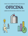 Libros de pintar para ninos de 2 anos (Oficina) : Este libro tiene 40 paginas para colorear con lineas extra gruesas que sirven para reducir la frustracion y mejorar la confianza. Este libro ayudara a - Book