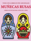 Libros de pintar para ninos de 2 anos (Munecas rusas) : Este libro tiene 40 paginas para colorear con lineas extra gruesas que sirven para reducir la frustracion y mejorar la confianza. Este libro ayu - Book