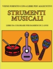 Libri da colorare per bambini di 2 anni (Strumenti musicali) : Questo libro contiene 40 pagine a colori con linee extra spesse per ridurre la frustrazione e aumentare la fiducia. Questo libro aiutera - Book