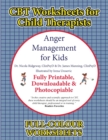 CBT Worksheets for Child Therapists (Anger Management for Kids) : CBT Worksheets for Child Therapists in Training: CBT Child Formulation Worksheets, CBT Thought Records for Kids & CBT Interventions fo - Book