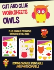 Cut and Glue Worksheets (Owls) : This book has 20 full colour worksheets. This book comes with 6 downloadable kindergarten PDF workbooks. - Book