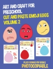 Art and Craft for Preschool (Cut and Paste Emoji Eggs - Volume 2) : This book has 20 full colour puzzle worksheets. This book comes with 6 downloadable PDF books - Book