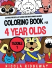 Coloring Book for 4 year olds (Teddies 1) : This book has 40 coloring pages. This book will assist young children to develop pen control and to exercise their fine motor skills - Book